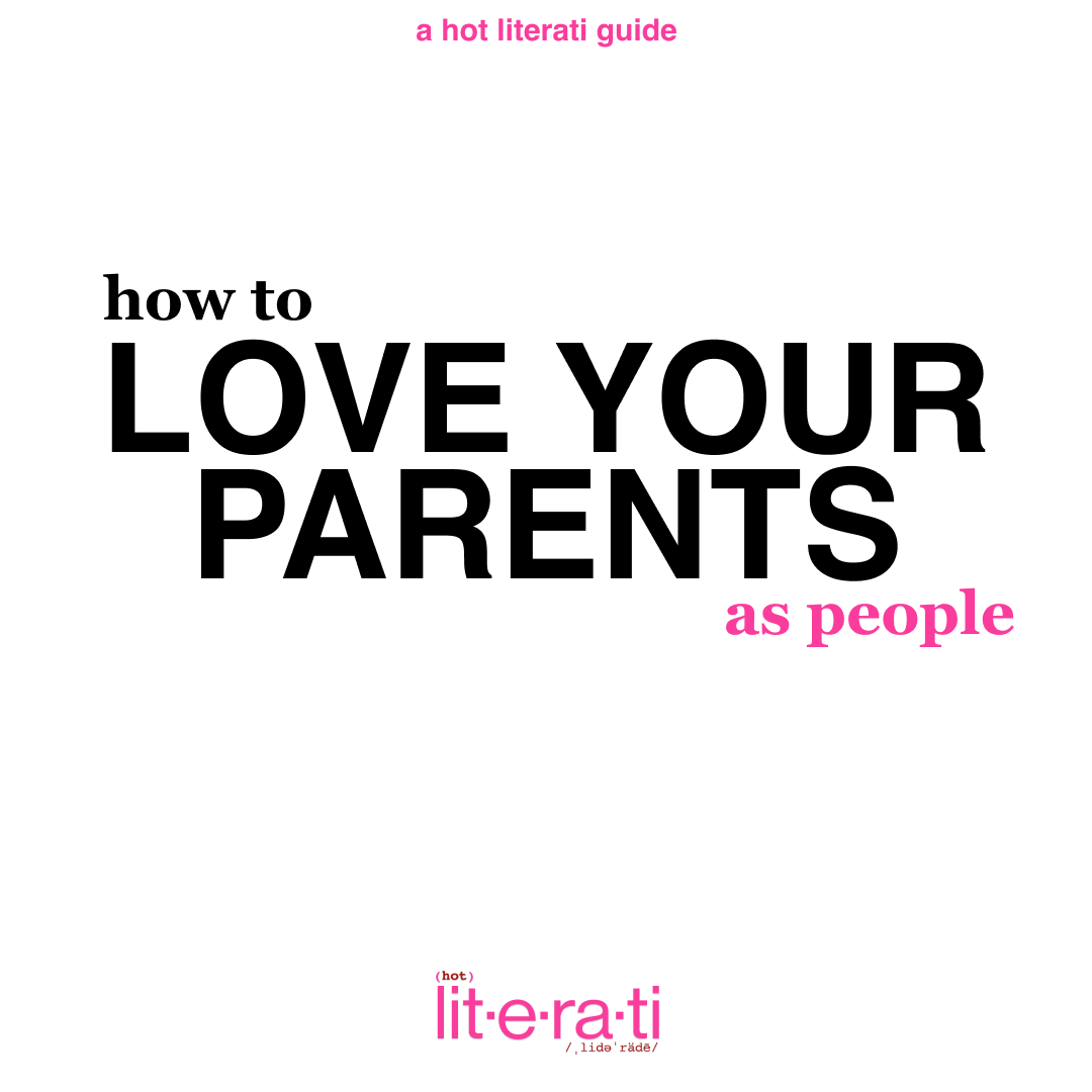 HOW TO LOVE YOUR PARENTS
