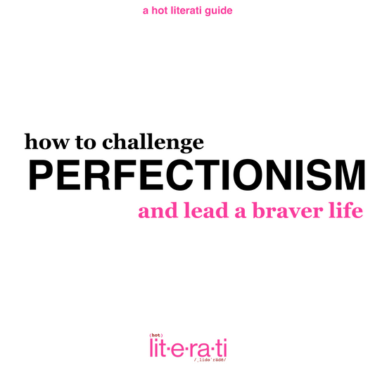 HOW TO CHALLENGE PERFECTIONISM